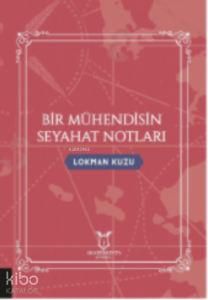 Bir Mühendisin Seyahat Notları