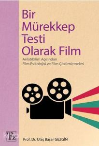 Bir Mürekkep Testi Olarak Film; Anlatıbilim Açısından Film Psikolojisi ve Film Çözümlemeleri