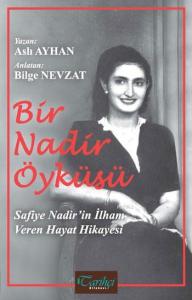 Bir Nadir Öyküsü; Safiye Nadir'in İlham Veren Hayat Hikayesi