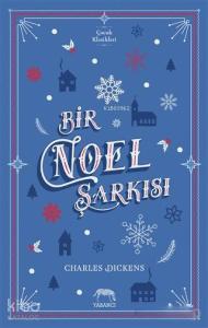 Bir Noel Şarkısı; Charles Dickens
