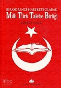 Bir Öğrenci Hareketi Olarak Milli Türk Talebe Birliği