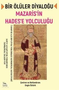 Bir Ölüler Diyaloğu;Mazaris'in Hades’e Yolculuğu
