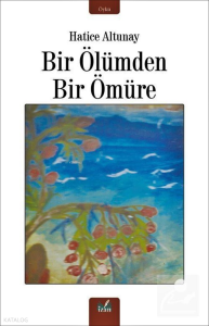 Bir Ölümden Bir Ömüre