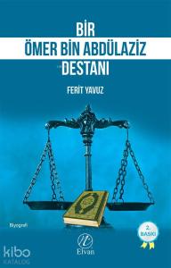 Bir Ömer bin Abdülaziz Destanı
