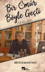 Bir Ömür Böyle Geçti;Anılar