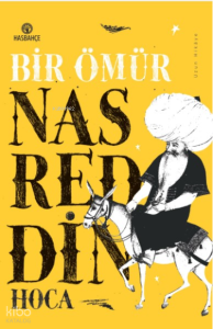 Bir Ömür Nasreddin Hoca