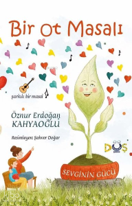 Bir Ot Masalı - Sevginin Gücü