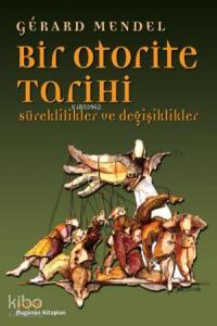 Bir Otorite Tarihi; Süreklilikler ve Değişiklikler
