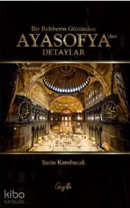 Bir Rehberin Gözünden Ayasofya'dan Detaylar