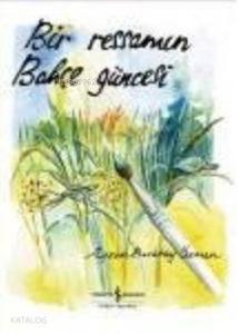 Bir Ressamın Bahçe Güncesi