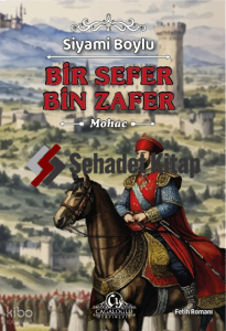 Bir Sefer Bin Zafer - Mohaç