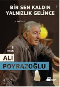 Bir Sen Kaldın Yalnızlık Gelince