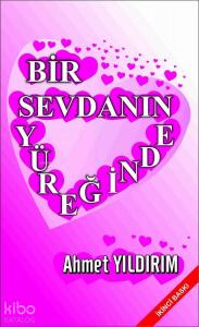 Bir Sevdanın Yüreğinde