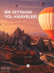 Bir Seyyahın Yol Hikâyeleri