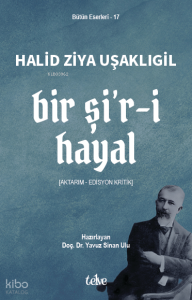 Bir Şi’r-i Hayal;Aktarım - Edisyon Kritik