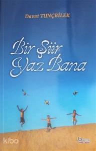 Bir Şiir Yaz Bana
