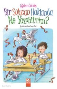 Bir Solucan Hakkında Ne Yazabilirim?