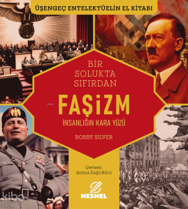 Bir Solukta Sıfırdan Faşizm;İnsanlığın Kara Yüzü