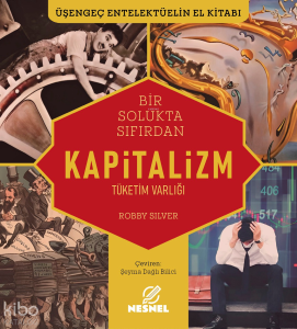 Bir Solukta Sıfırdan - Kapitalizm;Tüketim Varlığı