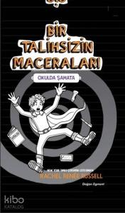 Bir Talihsizin Maceraları - Okulda Şamata