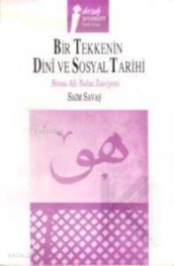 Bir Tekkenin Dinî ve Sosyal Tarihi; Sivas Ali Baba Zaviyesi