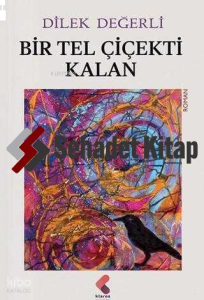 Bir Tel Çiçekti Kalan