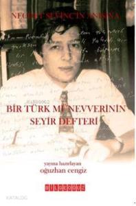 Bir Türk Münevverinin Seyir Defteri; Necdet Sevinç Anısına