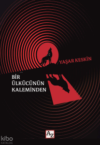 Bir Ülkücünün Kaleminden