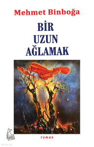 Bir Uzun Ağlamak