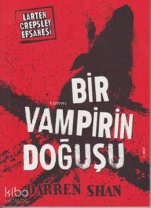 Bir Vampirin Doğuşu; Larten Crepsley Efsanesi 5. Kitap