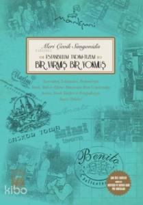 Bir Varmış Bir Yokmuş; İstanbulum,Tadım-Tuzum