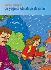 Bir Yağmur Olmalı Bir De Çınar