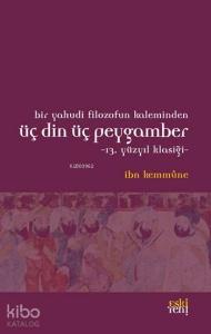 Bir Yahudi Filozofun Kaleminden Üç Din Üç Peygamber; 13. Yüzyıl Klasiği