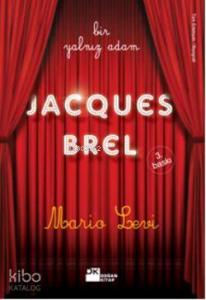 Bir Yalnız Adam Jacques Brel