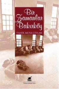 Bir Zamanlar Bakırköy