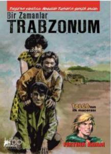 Bir Zamanlar Trabzonum