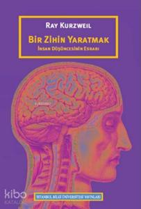 Bir Zihin Yaratmak: İnsan Düşüncesinin Esrarı