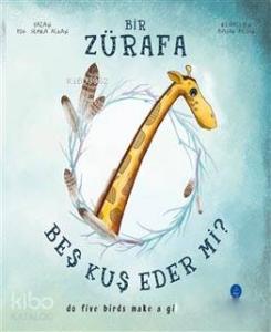 Bir Zürafa Beş Kuş Eder Mi? - Do Five Birds Make A Giraffe?