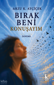 Bırak Beni Konuşayım