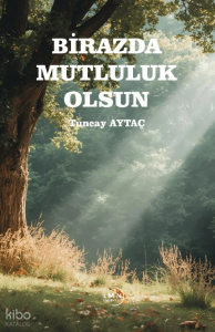 Birazda Mutluluk Olsun