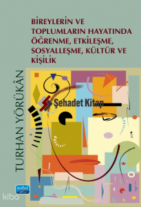 Bireylerin ve Toplumların Hayatında Öğrenme, Etkileşme, Sosyalleşme, Kültür ve Kişilik