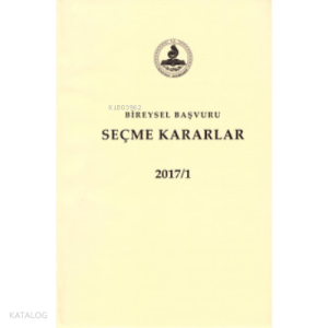 Bireysel Başvuru Seçme Kararlar 2 Cilt (Takım) 2017