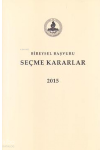 Bireysel Başvuru Seçme Kararlar 2015