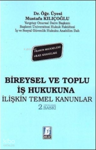 Bireysel ve Toplu İş Hukukuna İlişkin Temel Kanunlar