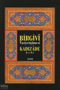 Birgivi Vasiyetnamesi - Kadızâde Şerhi