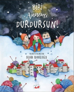 Biri Annemi Durdursun!