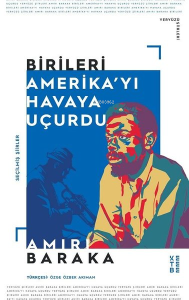 Birileri Amerika'yı Havaya Uçurdu;Seçilmiş Şiirler