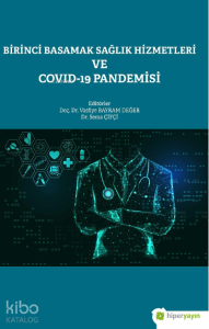Birinci Basamak Sağlık Hizmetleri ve Covid-19 Pandemisi