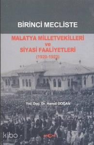 Birinci Mecliste Malatya Milletvekilleri ve Siyasi Faaliyetleri; (1920 - 1923)