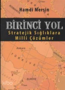 Birinci Yol; Stratejik Sığlıklara Milli Çözümler